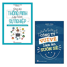 ComBo 2 Cuốn: Ứng Xử Thông Minh Lập Trình Sự Nghiệp + Công Ty Vui Vẻ Làm Ăn Suôn Sẻ - Bản Quyền