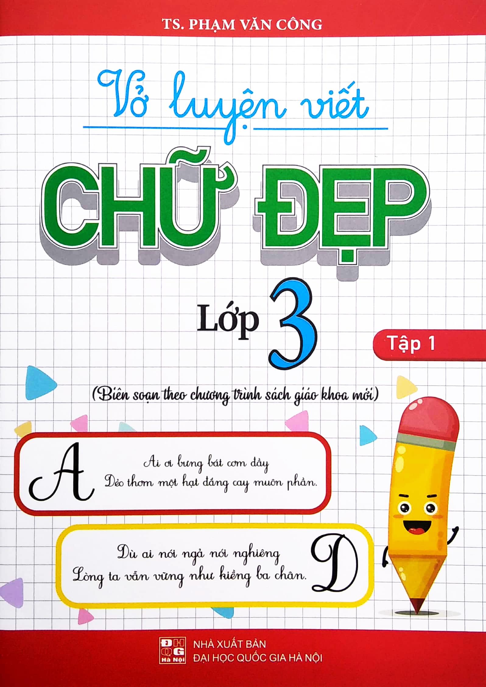 Vở Luyện Viết Chữ Đẹp Lớp 3 - Tập 1 (Biên Soạn Theo Chương Trình Sách Giáo Khoa Mới)