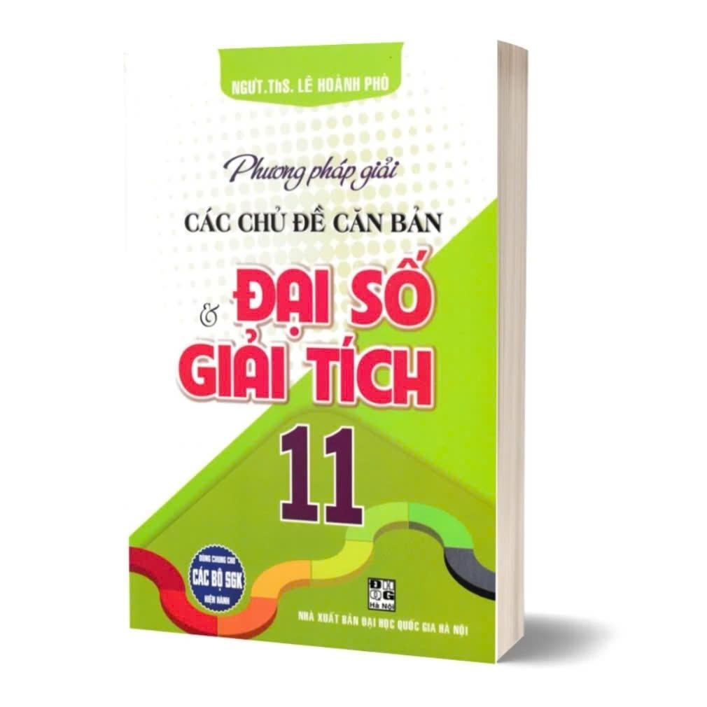 Sách - Phương Pháp Giải Các Chủ Đề Căn Bản Đại Số Và Giải Tích + Hình Học 11 - Combo 2 Cuốn - Dùng Chung SGK Hiện Hành - Hồng Ân