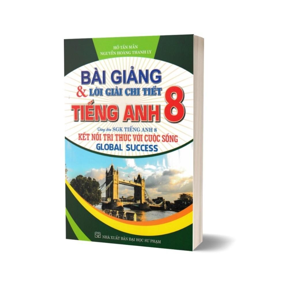 Sách - Bài Tập Tiếng Anh 8 + Bài Giảng Và Lời Giải Chi Tiết Tiếng Anh 8 + Bồi Dưỡng Học Sinh Giỏi Tiếng Anh 8 - Hồng Ân