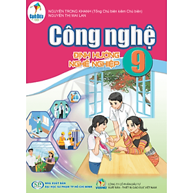 Sách giáo khoa Công nghệ 9- Định hướng nghề nghiệp- Cánh Diều (Kèm Nilon bọc Sách)