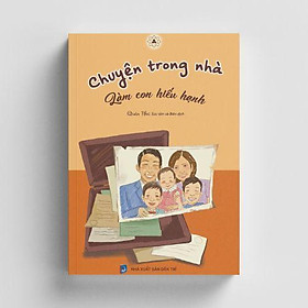 Sách - Chuyện Trong Nhà, Làm Con Hiếu Hạnh - Quán Như Vạn Lợi - Vĩnh Nghiêm Books