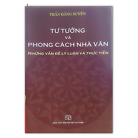 Sách - Tư tưởng và Phong cách nhà văn: Những vấn đề lý luận và thực tiễn