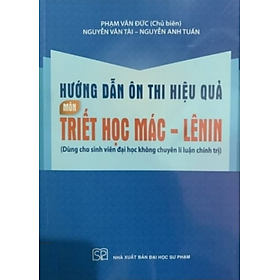 Sách - Hướng Dẫn Ôn Thi Hiệu Quả Môn Triết Học Mác - LêNin