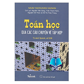 Sách - Toán học qua các câu chuyện về tập hợp