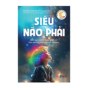 Sách - Siêu Não Phải - Nuôi dạy con trở thành thiên tài theo phương pháp giáo dục Shichida - Puma Books
