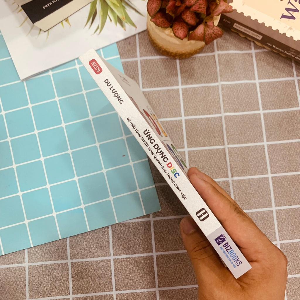 Ứng Dụng DISC Để Hiểu Từng Người Xung Quanh Bạn Trong Công Việc - Bản Quyền