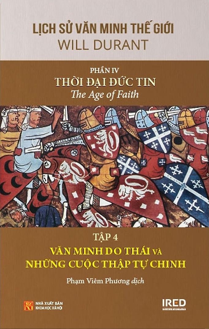 Bộ Sách Lịch Sử Văn Minh Thế Giới - Phần IV - Thời Đại Đức Tin - Bìa Cứng (Bộ 6 Cuốn)