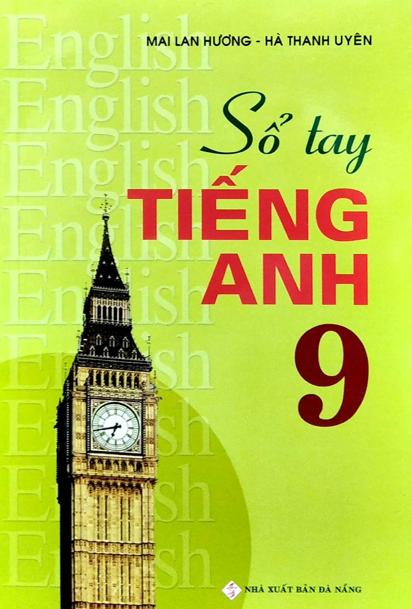Sổ Tay Tiếng Anh Lớp 9 (Tái Bản)