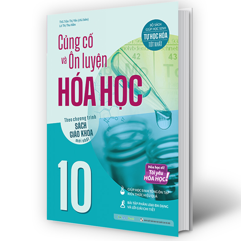Củng cố và Ôn luyện Hóa Học 10 (Theo chương trình sách giáo khoa mới nhất)