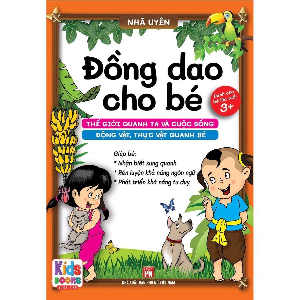 Sách - Đồng Dao Cho Bé Trò Chơi Dân Gian + Thế Giới Quanh Ta Và Cuộc Sống + Ca Dao Đồng Dao Cho Bé Học Nói - Việt Thư