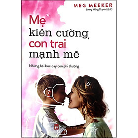 Mẹ Kiên Cường Con Trai Mạnh Mẽ