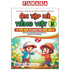 Sách - Ôn Tập Hè Tiếng Việt 4 Và Làm Quen Với Chương Trình Cơ Bản Tiếng Việt 5