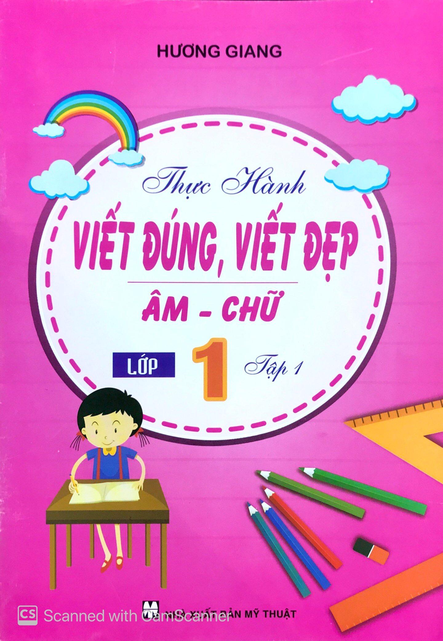 Thực Hành Viết Đúng, Viết Đẹp - Âm - Chữ Lớp 1 - Tập 1