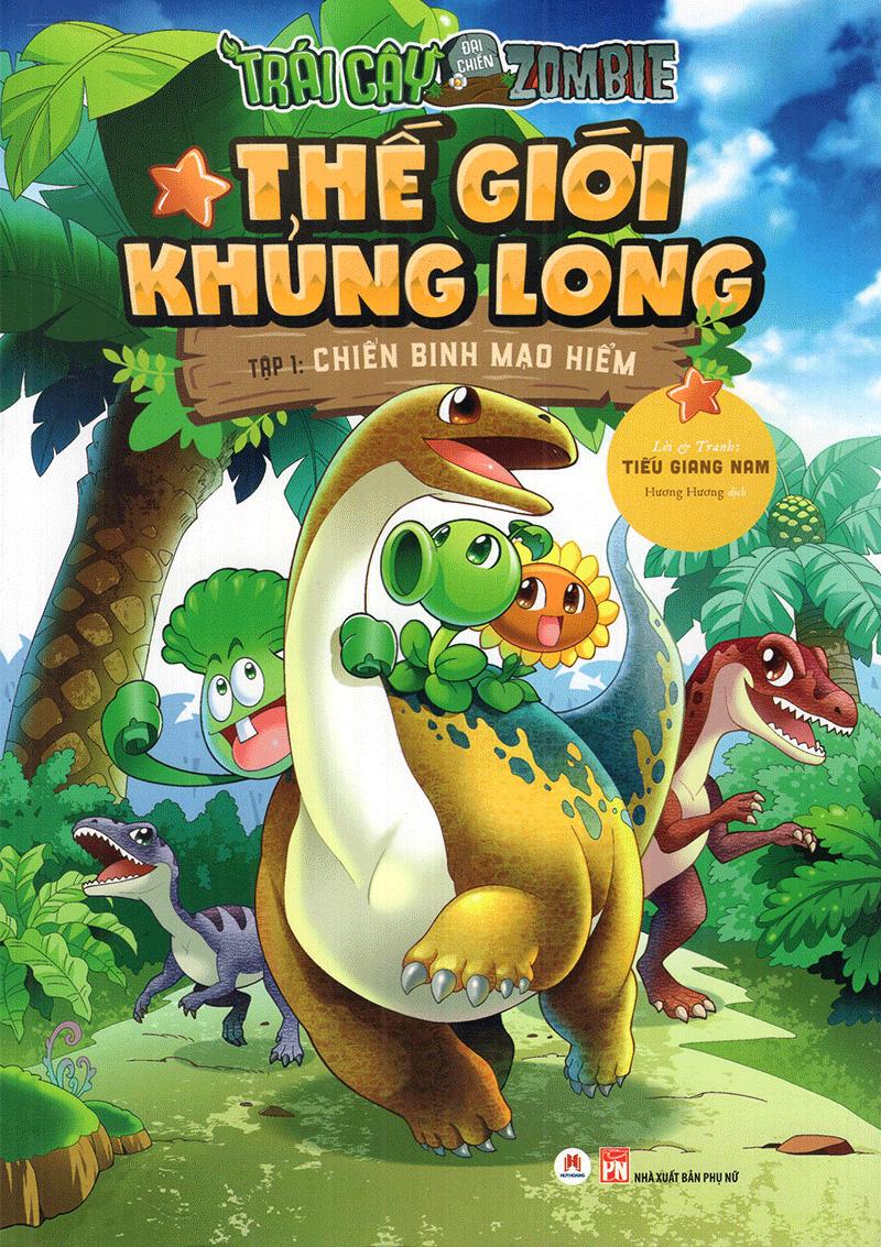 Trái Cây Đại Chiến Zombie - Thế Giới Khủng Long - Tập 1: Chiến Binh Mạo Hiểm (Tái Bản)