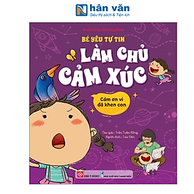 Bé Yêu Tự Tin Làm Chủ Cảm Xúc - Cảm Ơn Vì Đã Khen Con