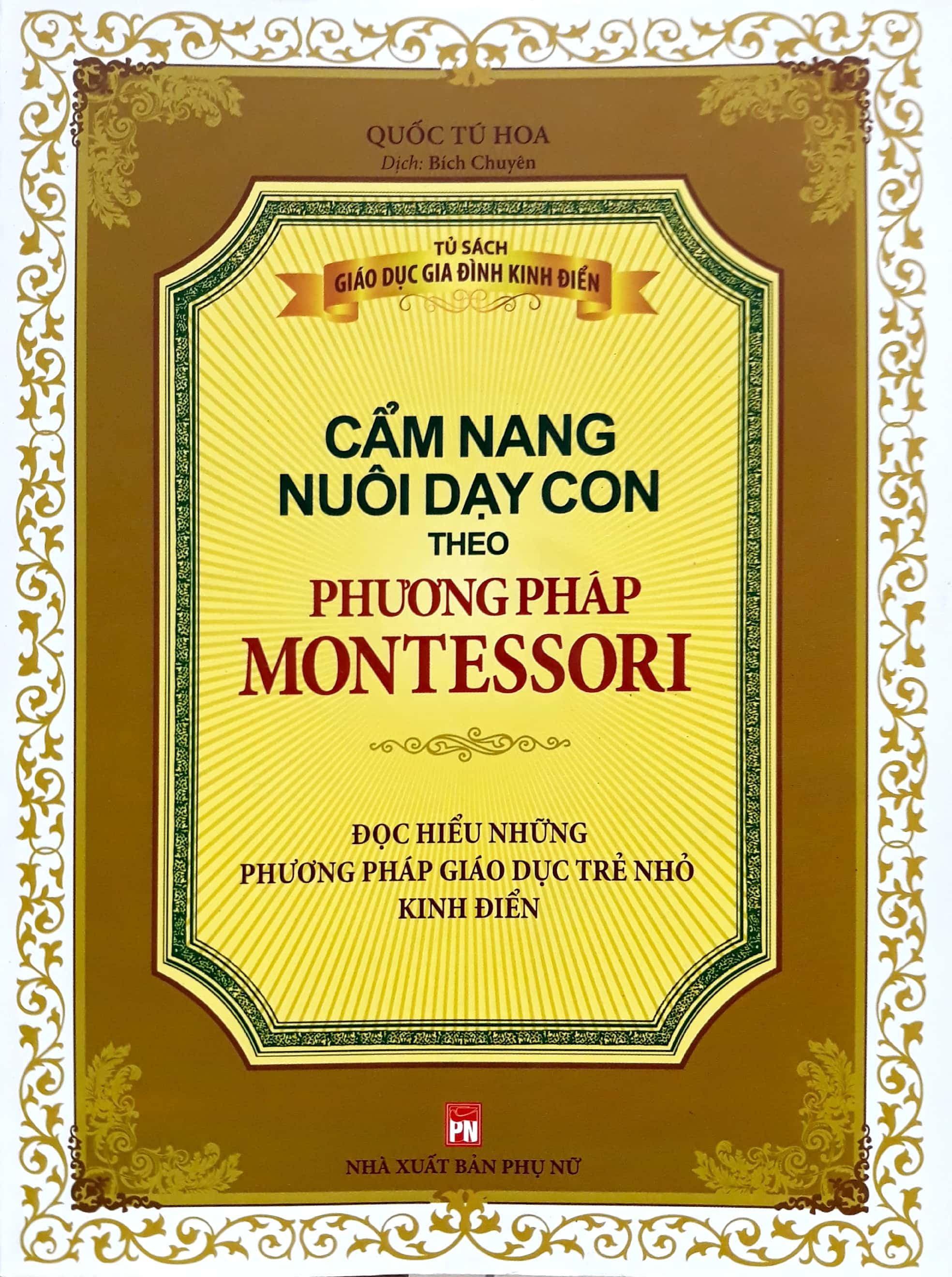 Phương Pháp Montessori - Cẩm Nang Nuôi Dạy Con