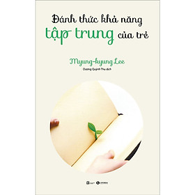 Đánh thức khả năng tập trung của trẻ