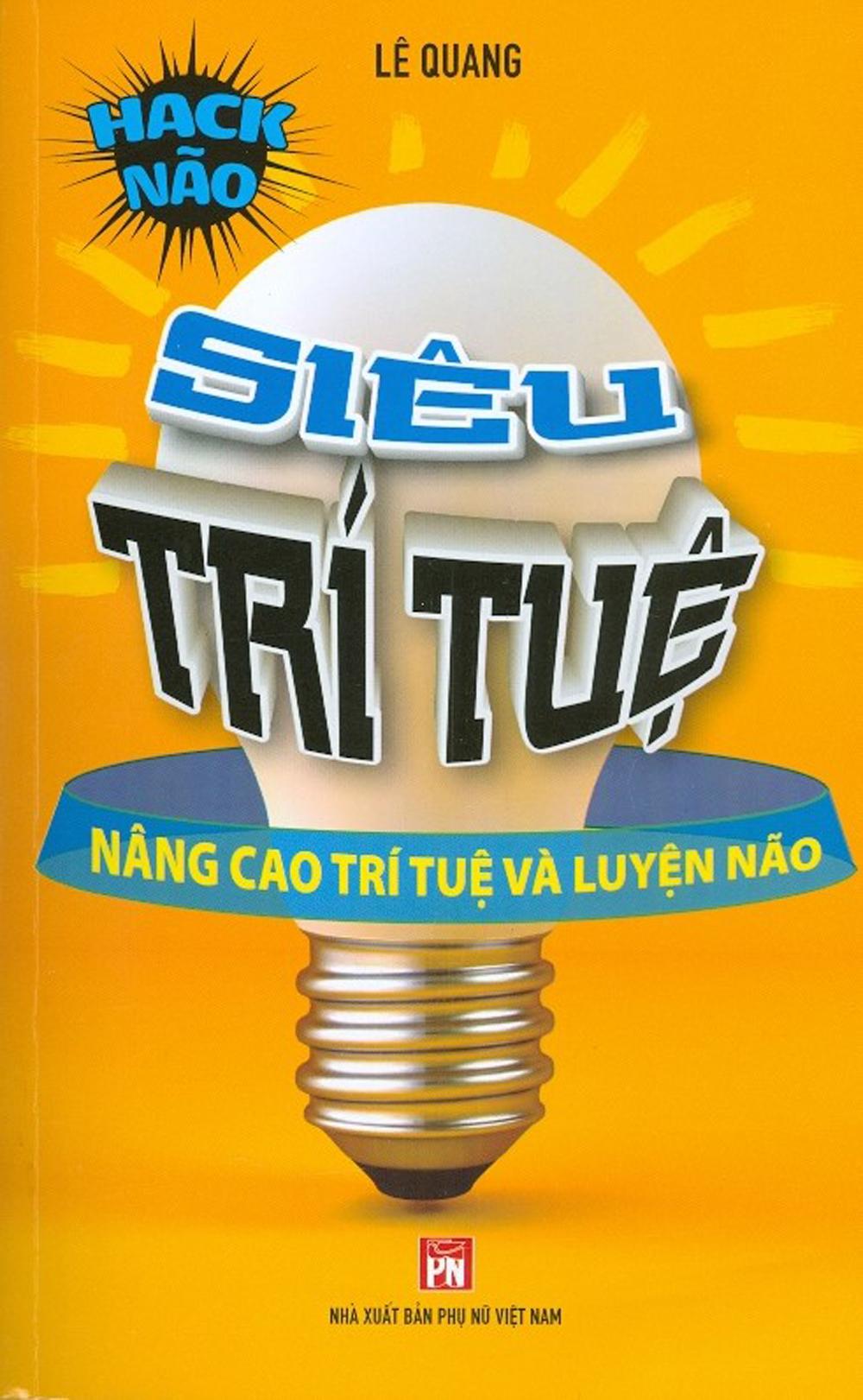 Siêu Trí Tuệ - Nâng Cao Trí Tuệ Và Luyện Não