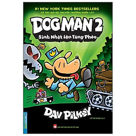 Dog Man 2 - Sinh Nhật Lộn Tùng Phèo (Bìa Mềm)