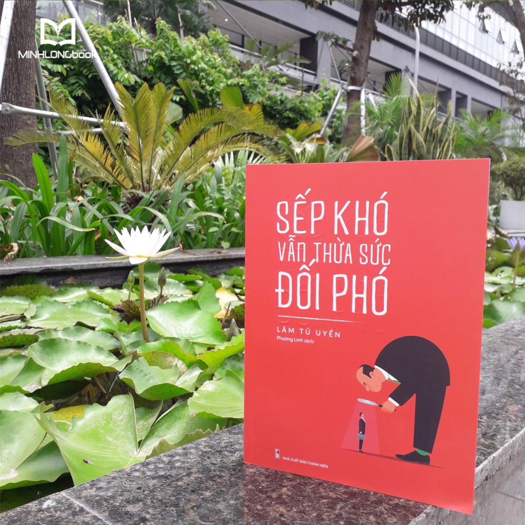 Sếp Khó Vẫn Thừa Sức Đối Phó