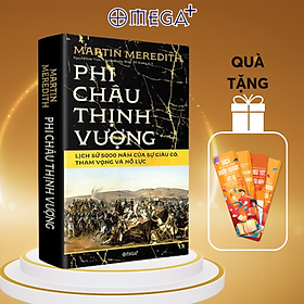 Phi Châu Thịnh Vượng -  Lịch Sử 5000 Năm Của Sự Giàu Có, Tham Vọng Và Nỗ Lực