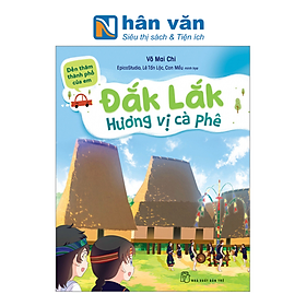 Đến Thăm Thành Phố Của Em - Đắk Lắk- Hương Vị Cà Phê