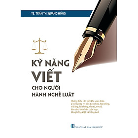 Kỹ Năng Viết Cho Người Hành Nghề Luật ( TS. Trần Thị Quang Hồng ) - Tái Bản 2023