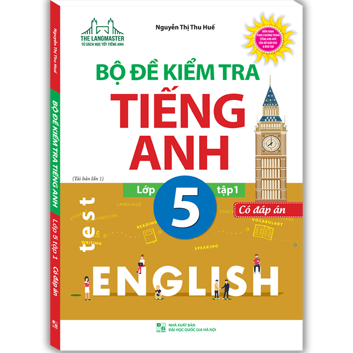 Bộ Đề Kiểm Tra Tiếng Anh Lớp 5 - Tập 1 (Có Đáp Án) (Tái Bản)