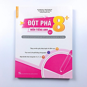 Đột phá 8+ môn Tiếng anh tập 1 - Nhiều tác giả - NXB Đại học quốc gia Hà Nội - WinBooks