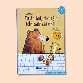 Sách - Tớ ăn hai, cho cậu hẳn một cái nhé (truyện cho bé từ 2 tuổi+) - Bìa cứng