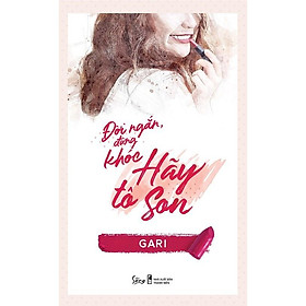 Đời Ngắn Đừng Khóc Hãy Tô Son - Bản Quyền