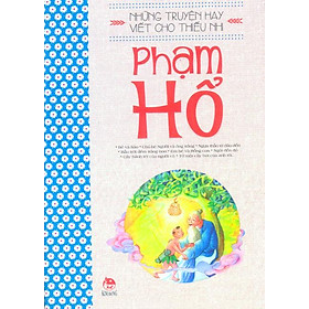 Những Truyện Hay Viết Cho Thiếu Nhi - Phạm Hổ (Tái Bản 2014)