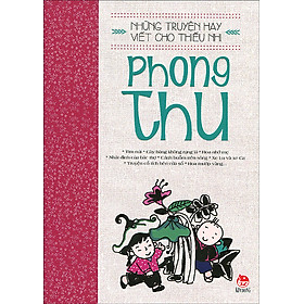Những Truyện Hay Viết Cho Thiếu Nhi - Phong Thu