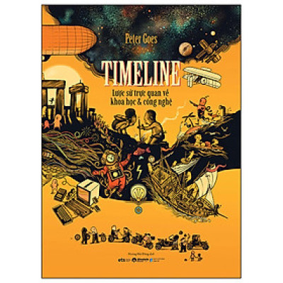 Timeline - Lược Sử Trực Quan Về Khoa Học Và Công Nghệ - Bản Quyền