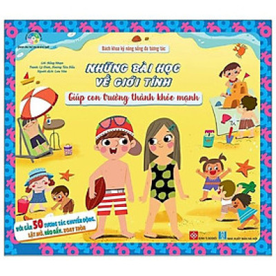 Bách Khoa Kỹ Năng Sống Đa Tương Tác - Những Bài Học Về Giới Tính Giúp Con Trưởng Thành Khỏe Mạnh