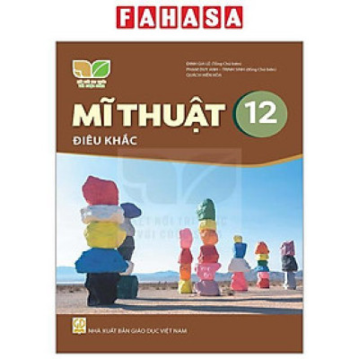 Sách Giáo Khoa Mĩ Thuật 12 - Điêu Khắc (Kết Nối) (Chuẩn)