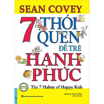 7 Thói Quen Để Trẻ Hạnh Phúc (Song Ngữ)