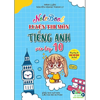 Sách - Notebook luyện thi môn tiếng anh vào lớp 10 (dùng chung các bộ sgk hiện hành) - HA #huongbook