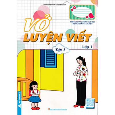 Vở Luyện Viết Lớp 1 - Tập 1 (Theo Chương Trình SGK Mới Bộ Chân Trời Sáng Tạo) _ABB