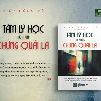 Tâm Lý Học Về Những Chứng Quái Lạ - Diệp Hồng Vũ - Trương Quế Anh dịch - (bìa mềm)