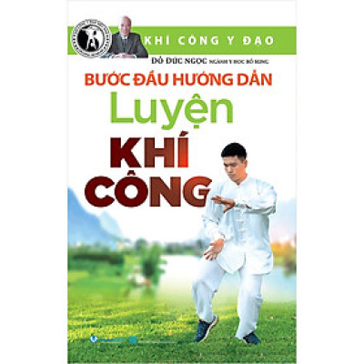 Bước Đầu Hướng Dẫn Luyện Khí Công