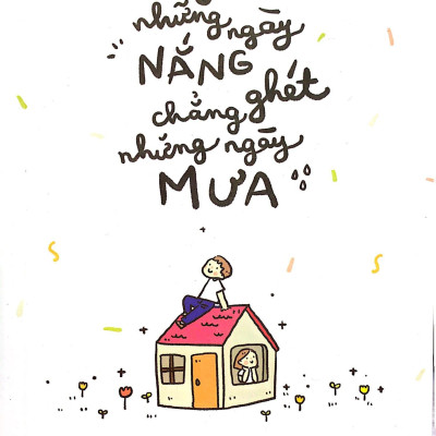 Yêu Những Ngày Nắng Chẳng Ghét Những Ngày Mưa - Tặng Kèm 3 Postcard