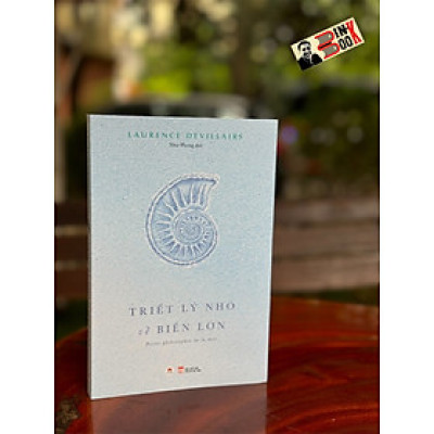 TRIẾT LÝ NHỎ VỀ BIỂN LỚN - Laurence Devillairs - Như Phong dịch - Huy Hoàng