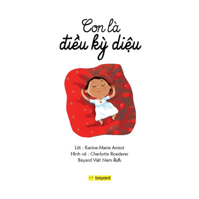 Sách - Con Là Điều Kỳ Diệu - Truyện Tranh Thiếu Nhi - Bayard Việt Nam