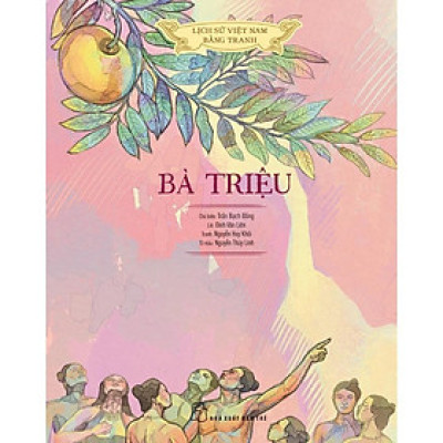 Lịch Sử Việt Nam Bằng Tranh: Bà Triệu (Bản Màu)  - Bản Quyền