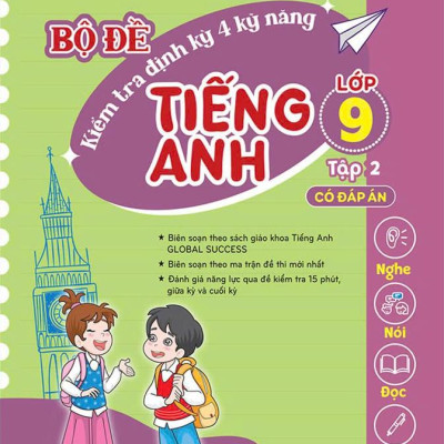 Global Success - Bộ Đề Kiểm Tra Định Kỳ 4 Kỹ Năng Tiếng Anh Lớp 9 - Tập 2 (Có Đáp Án)