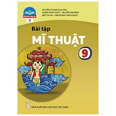 Sách Bài Tập Mĩ Thuật 9- 2- Chân Trời Sáng Tạo (Kèm Nilon bọc Sách)