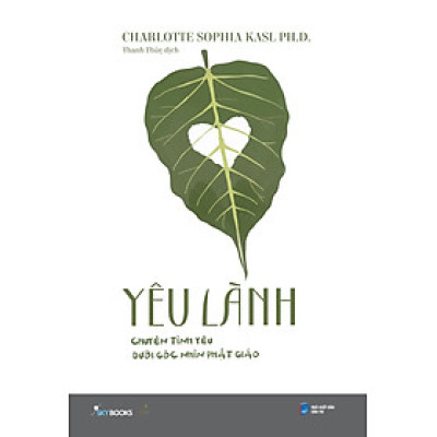 Yêu Lành – Chuyện Tình Yêu Dưới Góc Nhìn Phật Giáo