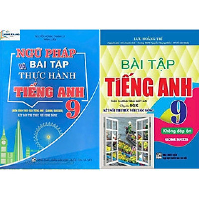 Combo Bài tập tiếng anh 9 + Ngữ pháp và Bài tập thực hành Tiếng Anh 9- Global Success (Kết nối tri thức) (HA-MK)